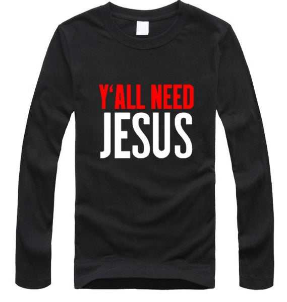 Y'ALL NEED JESUS Long Sleeve Tees